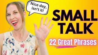 22 Great Phrases For Small Talk | English Speaking Practice!