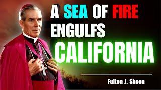 Fulton Sheen Sermons - The Fire in California as a Sign from the Heavens