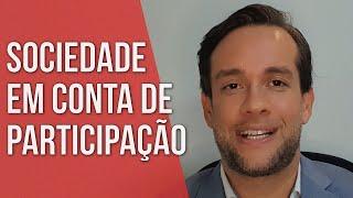 SOCIEDADE EM CONTA DE PARTICIPAÇÃO - Direito Empresarial