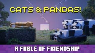 Cats & Pandas: A Minecraft Fable of Friendship