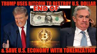 HOLY SH**! TRUMP USES BITCOIN TO DESTROY U.S. DOLLAR & SAVE U.S. ECONOMY WITH TOKENIZATION!