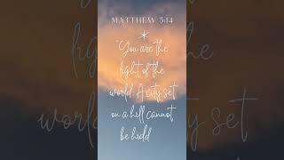 MATTHEW 5:14  - You are the light of the world! #blessings #bible #lawofattraction #prayer #spirit