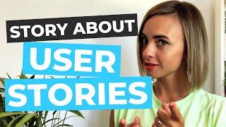 User Stories Part 1 | The Story About User Stories