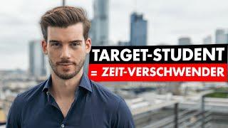 50% der Target-Studenten verschwenden nur ihre Zeit ... (Realtalk)