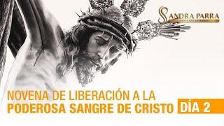 Novena de Liberación a la Poderosa Sangre de Cristo (DÍA 2) / Sandra Parra Sanación Interior