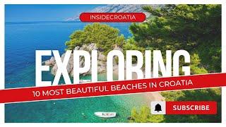 TOP 10 MOST BEAUTIFUL BEACHES IN CROATIA!