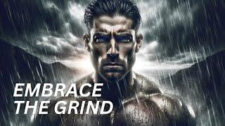 EMBRACE THE GRIND AND WIN! - Motivational Speech