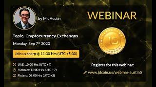 5th Webinar on Cryptocurrency Exchanges by Austin M – JD COIN