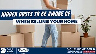 Hidden Costs To Be Aware of When Selling Your Home | Dwight Streu, Edmonton REALTOR®