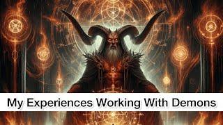 My Experiences Working With Demons