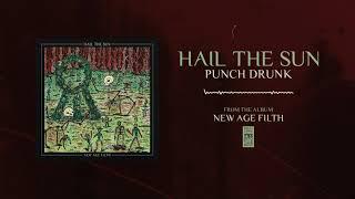 Hail The Sun "Punch Drunk"