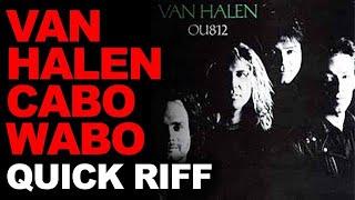 Quick Riff: Van Halen - Cabo Wabo