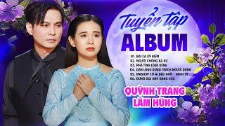 Song Ca QUỲNH TRANG - LÂM HÙNG  | Tuyển Tập Nhạc Trữ Tình Song Ca Hay Nhức Nhối