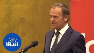 Donald Tusk explains why he is 'furious about Brexit' - Daily Mail