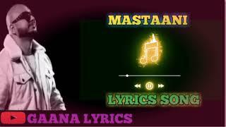MASTANI SONG (LYRICS) || B PRAAK || JAANI