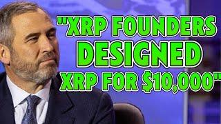 Ripple CEO Explains $10,000 XRP Prediction by XRP Founder!