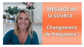 MESSAGE de la SOURCE : Changement de Fréquences Important