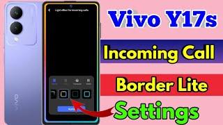 vivo y17s incoming call setting, vivo y17s incoming call light setting