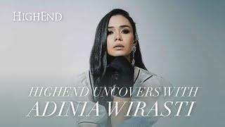 Adinia Wirasti, the Screen Siren, and the Truth about Her Craft | HighEnd Uncovers - Feb 2022 Cover