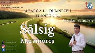 - Alearga la Dumnezeu -  Turneu Eldad 2024 - Sălsig - Bogdan Schulleri