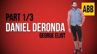 DANIEL DERONDA: George Eliot - FULL AudioBook: Part 1/3