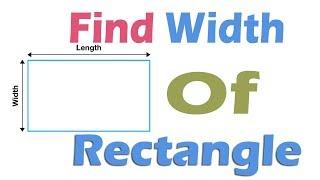 How Do I Find The Width Of Rectangle