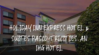 Holiday Inn Express Hotel & Suites Pasco-TriCities, an IHG Hotel Review - Pasco , United States of A