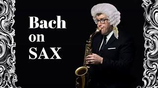 Bach on Sax | free .pdf Lesson!