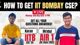 How To Get Into IIT Bombay CSE? 1 Cr+ Packages ! ft. AIR 1 JEE Advanced!