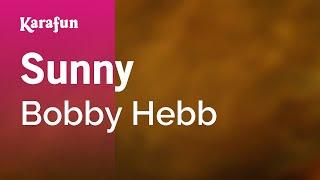 Sunny - Bobby Hebb | Karaoke Version | KaraFun