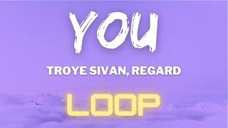 Troye Sivan, Regard, Tate McRae - YOU (1 HOUR LOOP)