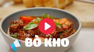 Cách Nấu Bò Kho Ngon Nhất Với Công Thức Chuẩn 4 Bước