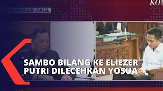 Ferdy Sambo Bilang ke Bharada E Bahwa Putri Candrawathi Dilecehkan Brigadir J