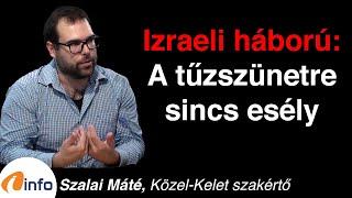 Izraeli háború - A tűzszünetre sincs esély. Szalai Máté, Inforádió, Aréna