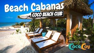 Coco Beach Club | Beach Cabanas Full Walkthrough Tour & Review | Perfect Day Coco Cay | 4K