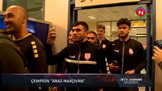 Çempion "Araz-Naxçıvan" Naxçıvanda böyük çoşğu ilə qarşılanıb