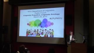 Linguistic Prejudice, Linguistic Privilege: Public Forum (John Singler - Intro)