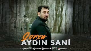 Aydin Sani - Qorxu 2024 (Official Music)