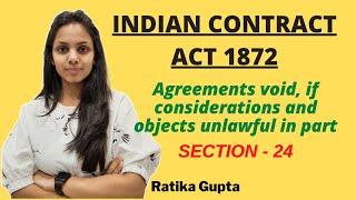 Agreements void, if considerations and objects unlawful in part | SECTION-24 (Contract Act 1872)