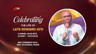 Celebrating the life of Late Edward Ayo