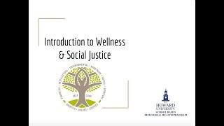 Introduction to Wellness & Social Justice