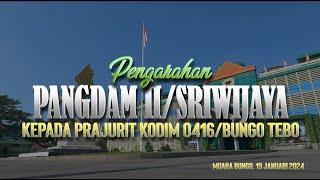 Pengarahan Pangdam II/Sriwijaya Kepada Prajurit Kodim 0416/Bungo Tebo.