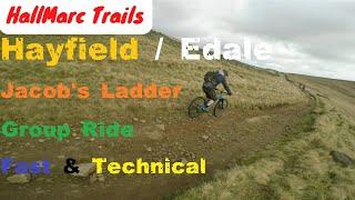 Hayfield/Edale - Jacob's Ladder, Fast & Technical Group Ride, Peak District, MTB