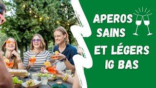 Apéros sains et légers à IG bas (idées recettes boissons et amuse-gueules)