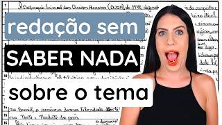 Como fazer uma redação sem saber nada sobre o tema no Enem