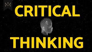 Critical Thinking: How to Think for Yourself