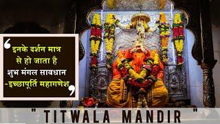 A Love Story So Beautiful: TITWALA GANESH MANDIR VLOG | Vamas Junction