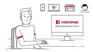 Intershop - Order Management Systems – for successful Order Management in Digital Commerce