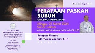 (Live) PERAYAAN PASKAH SUBUH - GPIB Menara Iman, 31 Maret 2024 04.00 WIB