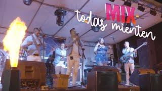 Mix Todas Mienten en vivo - Los Kuriz